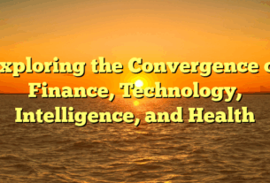 Exploring the Convergence of Finance, Technology, Intelligence, and Health